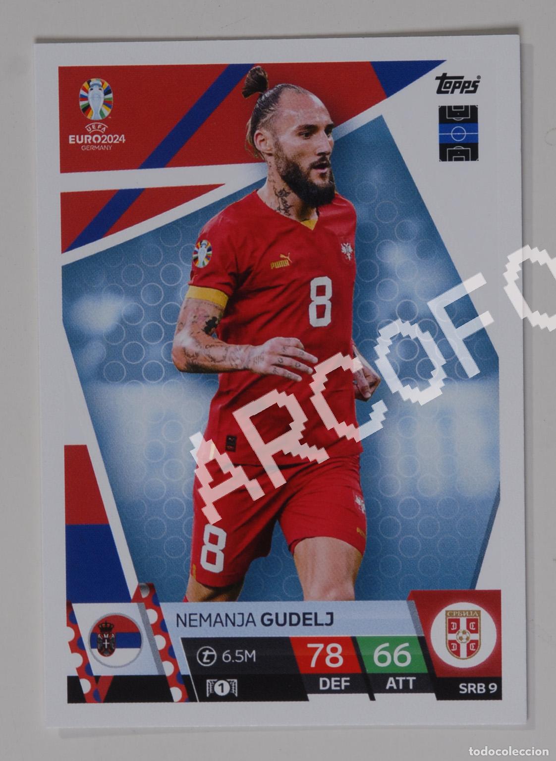 UEFA EURO2024 - MATCH ATTAX - NEMANJA GUDELJ - SERBIA - EUROCOPA 2024 GERMANY