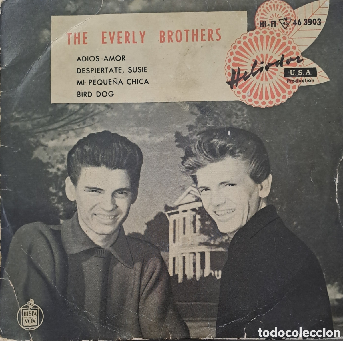 The Everly Brothers* ‎– Bye Bye Love Sello: Heliodor ‎– 46 3903, Hispavox ‎– 46 3903 : U.S. LGS.9