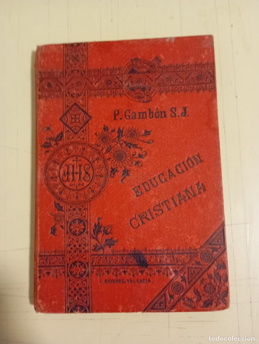 EDUCACION CRISTIANA DELAS JOVENES, P. GAMBON S.J., MANUEL ALUFRE, VALENCIA, 1895