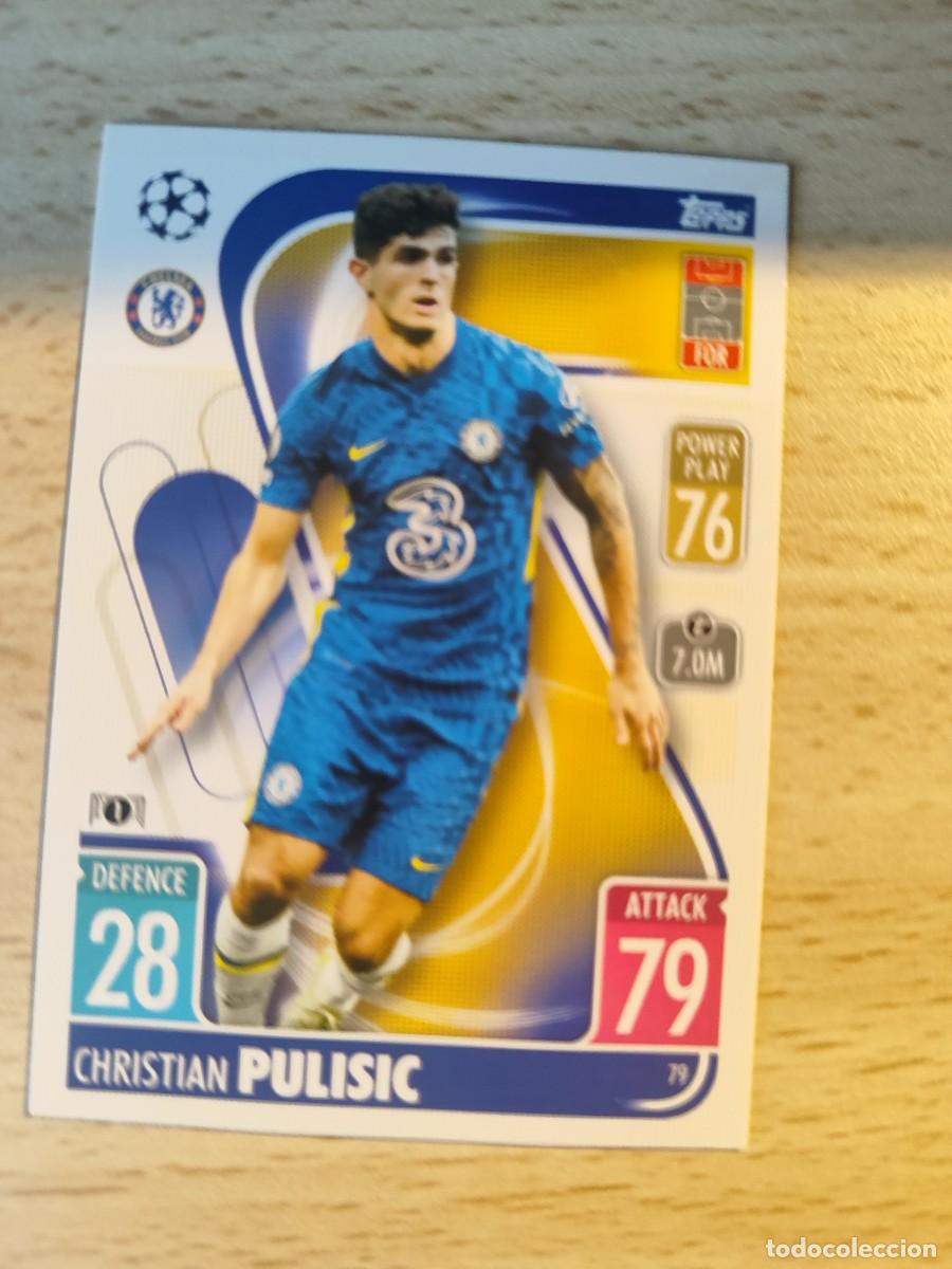 79 MATCH ATTAX 21 22 CHRISTIAN PULISIC - CHELSEA FC -- TOPPS NUEVO 2021 2022