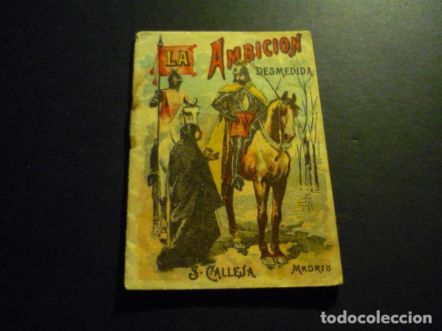 LA AMBICION DESMEDIDA ANTIGUO CUENTO EDITORIAL SATURNINO CALLEJA MADRID