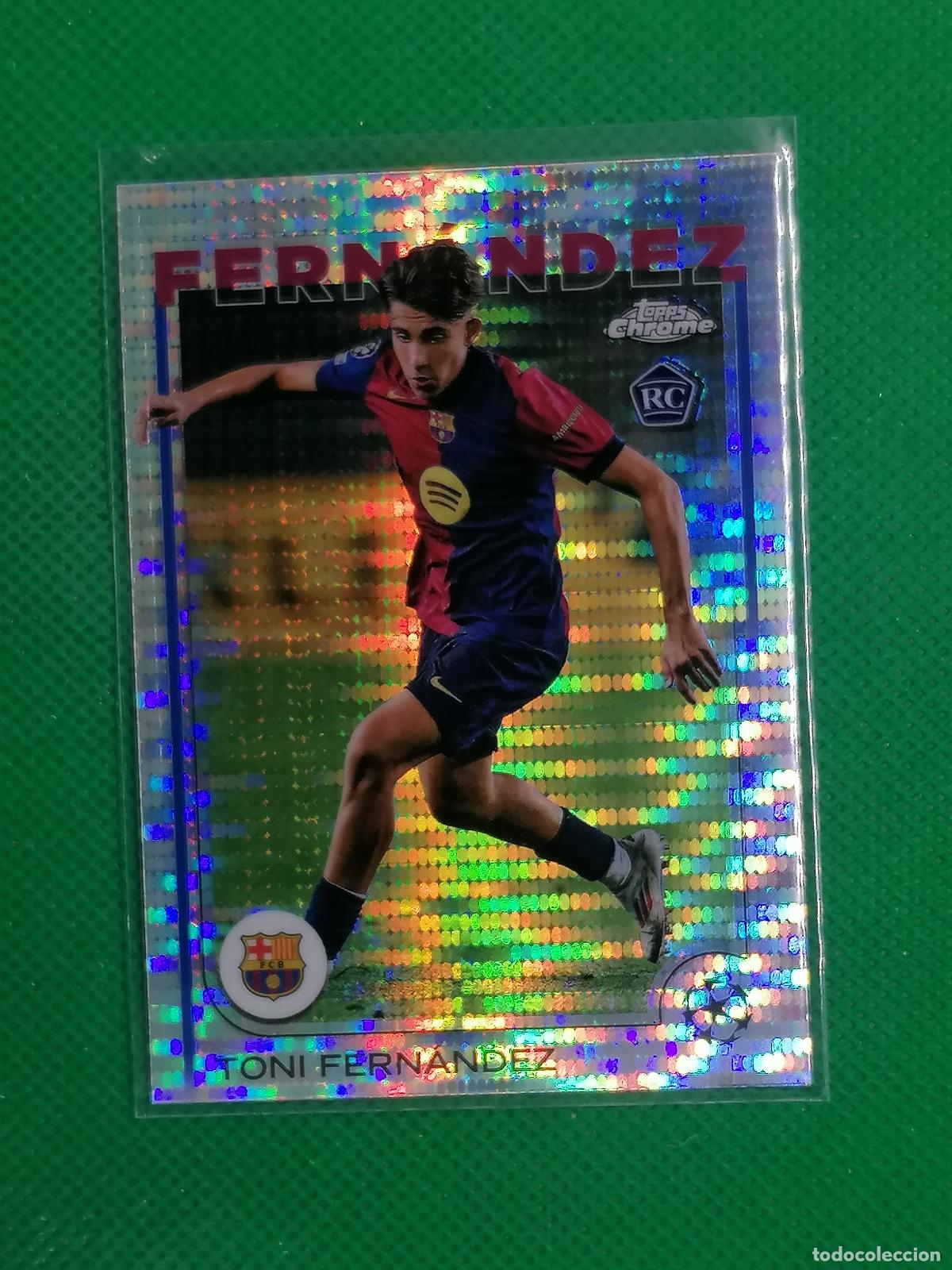 85 TONI FERNANDEZ BARCELONA ROOKIE PULSAR ⚽ TOPPS CHROME UCC 24 25 2024 2025 ⚽