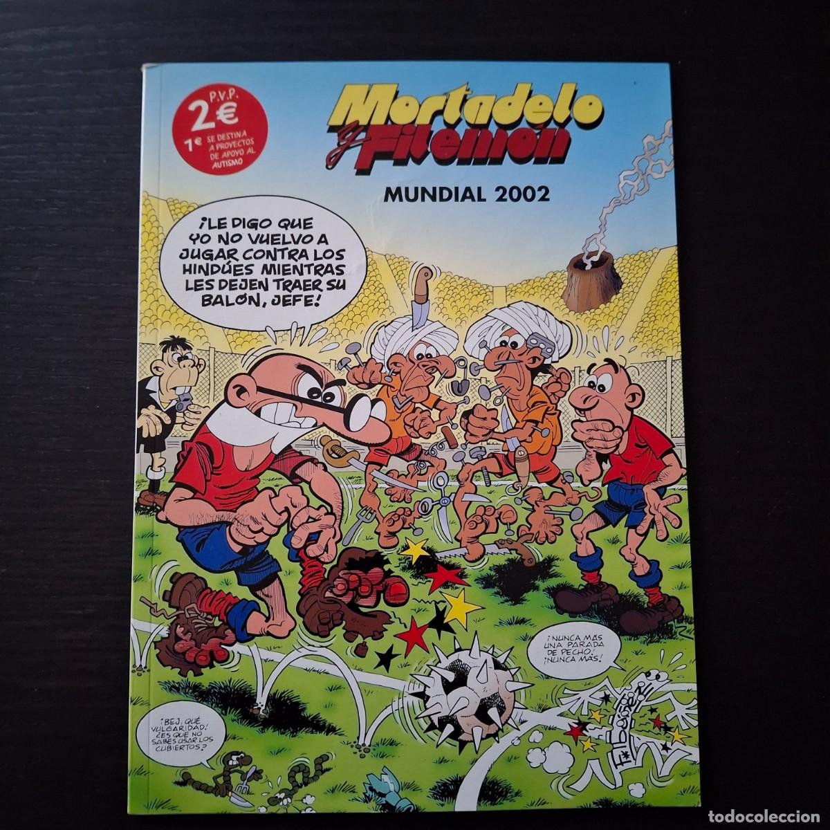 MORTADELO Y FILEMON MUNDIAL 2002 FUTBOL - EDICIONES B - APOYO AL AUTISMO DIFICIL RARO