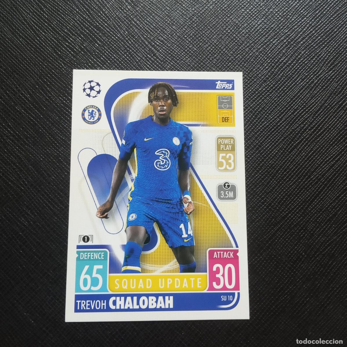 CHALOBAH CHELSEA TOPPS MATCH ATTAX 2021 2022 FUTBOL 21 22 - (MD95/96-1) PG22