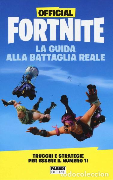 Official Fortnite. La guida alla Battaglia Reale- 9788891581563