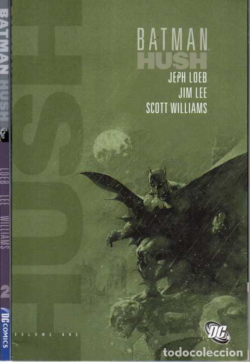 BATMAN. HUSH. VOLUME ONE. VOLUME TWO. - LOEB, Jeph. LEE, Jim. WILLIAMS, Scott.