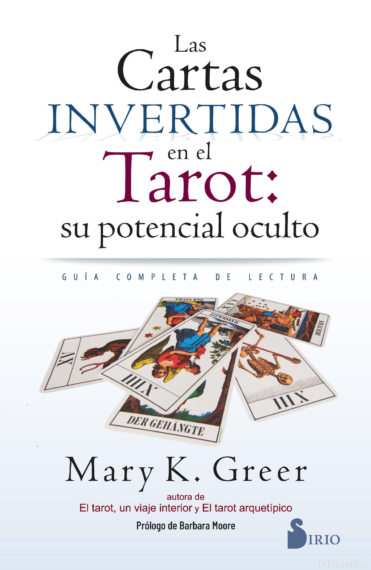 LAS CARTAS INVERTIDAS EN EL TAROT: SU POTENCIAL OCULTO - Mary K Greer