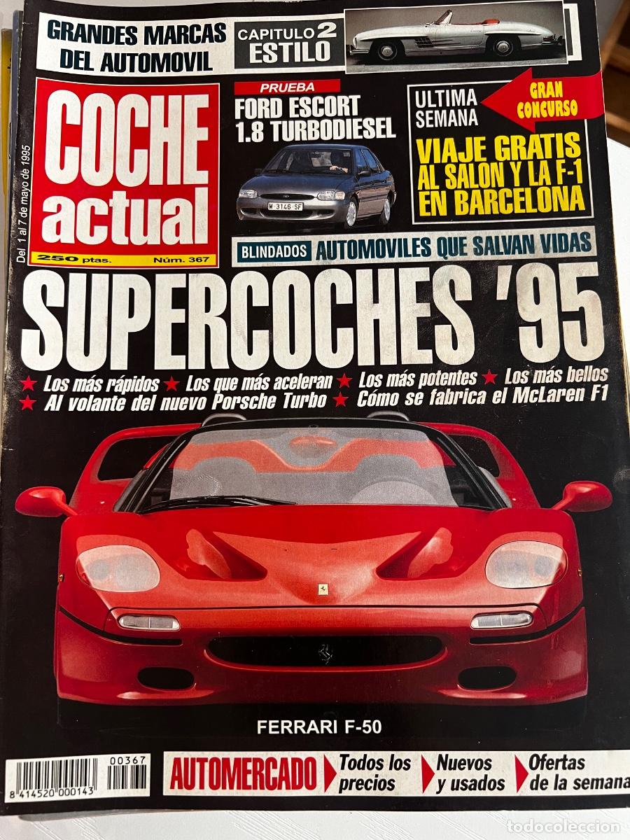 COCHE ACTUAL. N° 367. MAYO 1995. SUPERCOCHES 95. FORD ESCORT 1.8 TURBODIESEL. FERRARI F-50.