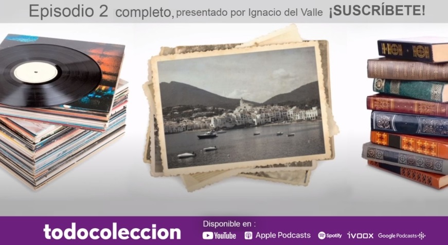 Podcast todocoleccion, episodio 2 completo