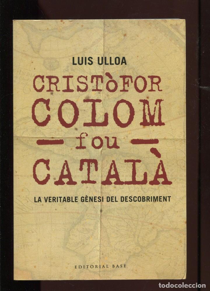 Luis Ulloa. Cristòfor colom fou català
