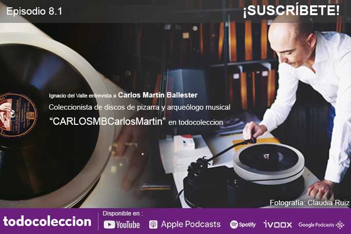 8.1: Carlos Mart&iacute;n Ballester: coleccionista de discos de pizarra y arque&oacute;logo musical