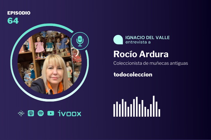 Podcast coleccionismo de mu&ntilde;ecas antiguas