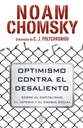 Noam Chomsky - Optimismo contra el desaliento 
