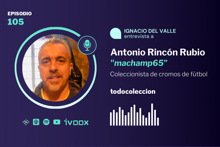 Entrevista a Antonio Rinc&oacute;n, coleccionista de cromos de f&uacute;tbol