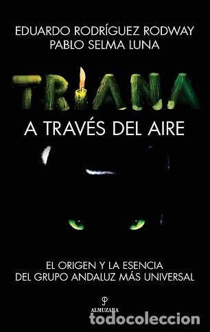 Triana. A través del aire de Eduardo Rodríguez Rodway y Pablo Selma Luna en ediciones Almuzara