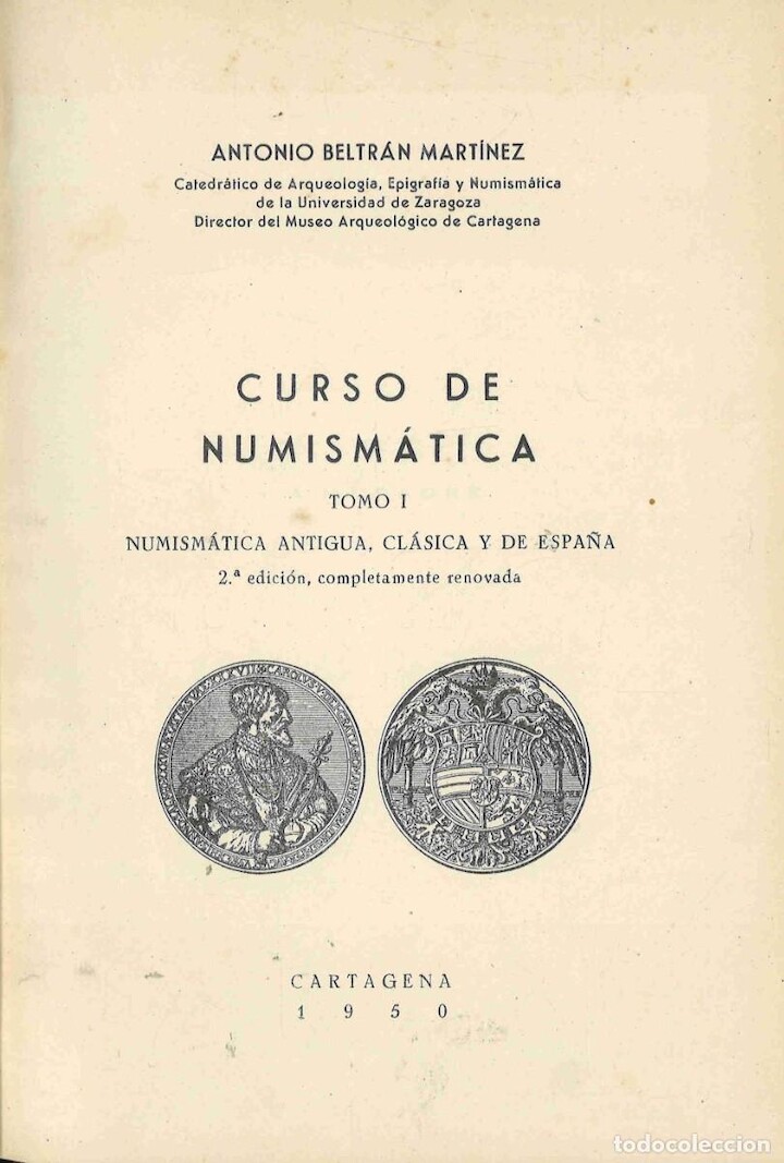 Curso de Numismática- Tomo I. Antonio Beltrán Martínez, 1950