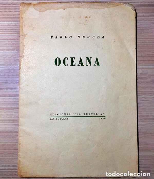 Oceana. 1ª edición. 1960 Pablo Neruda, dedicado, firmado por el autor. Tirada 50 ejemplares. Coleccionismo Cádiz
