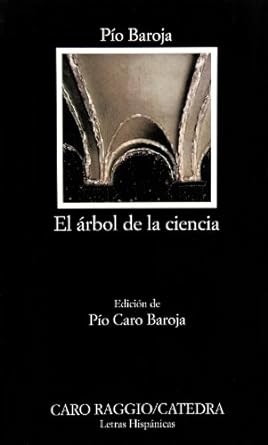 Pío Baroja - El árbol de la ciencia