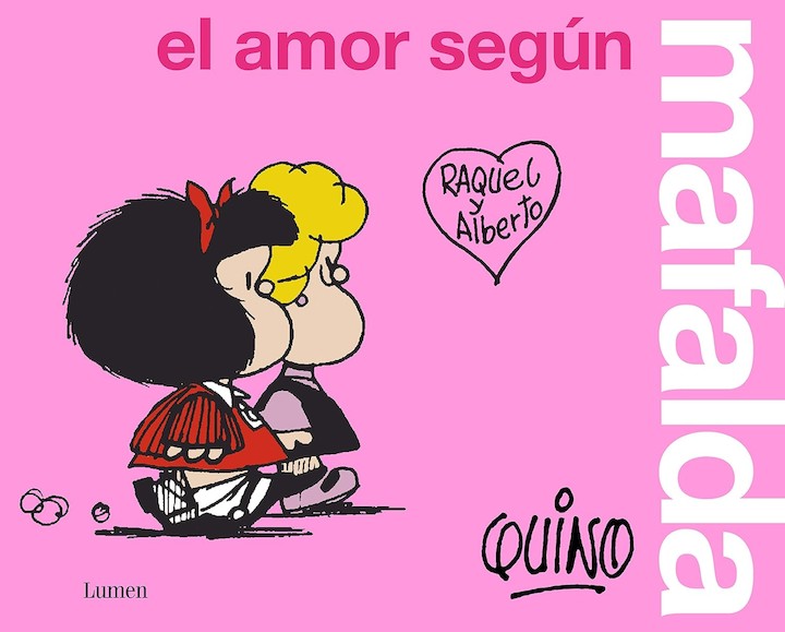 El amor según Mafalda - Quino