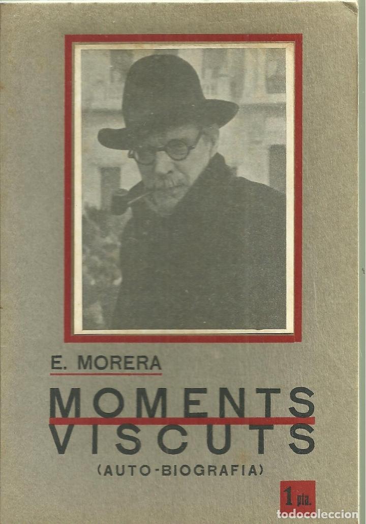 Moment Viscuts, Autobiografía del músico Enric Morera