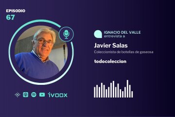 Podcast coleccionismo de gaseosas con Javier Salas