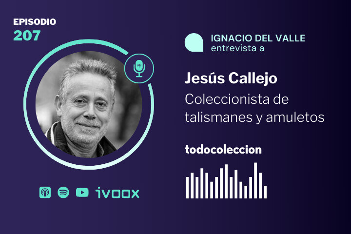 Podcast de todocoleccion entrevista con Jesús Callejo Cabo