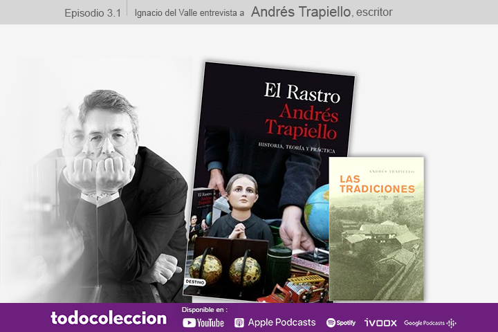 Podcast de todocoleccion con Andrés Trapiello