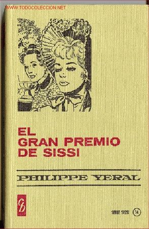 Tebeos: PHILIPPE YERAL : EL GRAN PREMIO DE SISSI - Foto 1