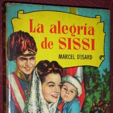 Tebeos: LA ALEGRÍA DE SISSI POR MARCEL D'ISARD DE BRUGUERA EN BARCELONA 1963 3ª EDICIÓN. Lote 25076153