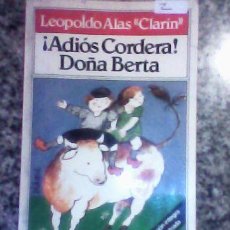 Tebeos: TODOLIBRO BRUGUERA - ADIOS CORDERA/ DOÑA BERTA, POR LEOPOLDO ALAS ”CLARÍN” - 1982. Lote 30753300