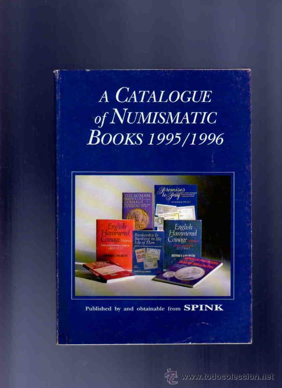 Livros de Banda Desenhada: CATALOGO DE LIBROS DE NUMISMATICA. A CATALOGUE OF NUMISMATIC BOOKS 1995/1996. SPINK.