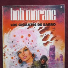 Tebeos: BOB MORANE. LOS GIGANTES DE BARRO. HENRI VERNES & W. VANCE COLEC. JET BRUGUERA, 3. 1ª EDICIÓN 1983