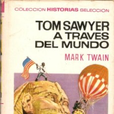 Tebeos: TOM SAWYER A TRAVÉS DEL MUNDO - MARK TWAIN - Nº 30 - COLECCION HISTORIAS SELECCION - 1971. Lote 39482952