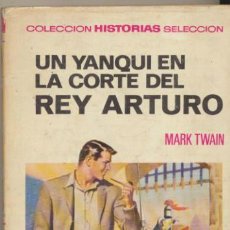 Tebeos: HISTORIAS SELECCIÓN.UN YANQUI EN LA CORTE DEL REY ARTURO. 1ª EDICIÓN 1967.. Lote 41131079