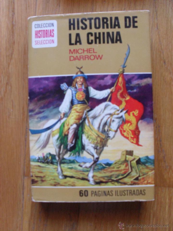 HISTORIA DE LA CHINA, MICHEL DARROW, COLECCION HISTORIAS SELECCION (Tebeos y Comics - Bruguera - Historias Selección)