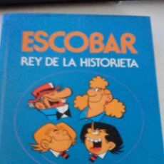 Tebeos: ESCOBAR - REY DE LA HISTORIETA