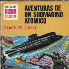 Tebeos: AVENTURAS DE UN SUBMARINO ATÓMICO - CHARLES J.MILL - HISTORIA Y BIOGRAFÍA Nº 14, BRUGUERA, 1973.
