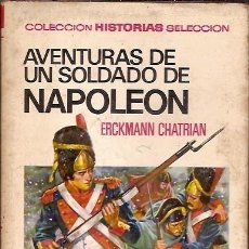 Tebeos: 27 COLECCION HISTORIAS SELECCION AVENTURAS DE UN SOLDADO DE NAPOLEON ERCKMANN CHATRIAN 1ª ED 1967 ED. Lote 113584775