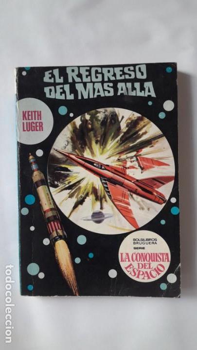 Tebeos: EL REGRESO DEL M&Aacute;S ALL&Aacute;. Keith Luger. La conquista del espacio n&ordm; 79.