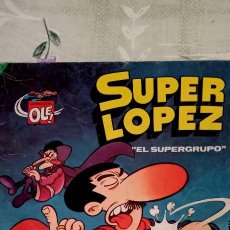 Tebeos: OLÉ SUPERLÓPEZ EL SUPERGRUPO EXPLENDIDO