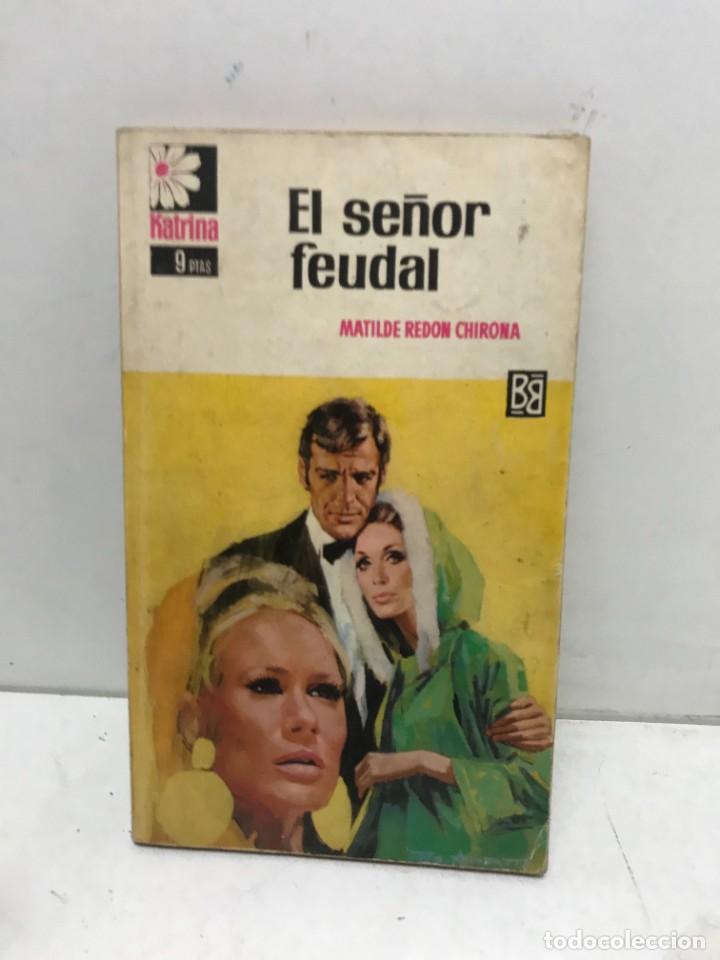 BDs: EL SE&Ntilde;OR FEUDAL POR MATILDE REDON CHIRONA COL. KATRINA N&ordm;98 EDIT. BRUGUERA 1969