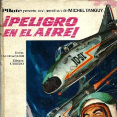 Tebeos: MICHEL TANGUY - PELIGRO EN EL AIRE - BRUGUERA 1969 - COLECCION PILOTE - RARO - VER DESCRIPCION. Lote 342296528