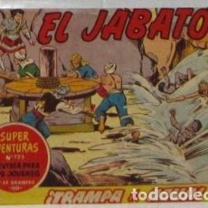 Tebeos: EL JABATO - SUPER AVENTURAS Nº 729 - TRAMPA DE AGUA - COMIC