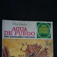 Tebeos: 1 EDICION, JOYAS LITERARIAS JUVENILES, EDITORIAL BRUGUERA, NUMERO 51, AGUA DE FUEGO.. Lote 350266434