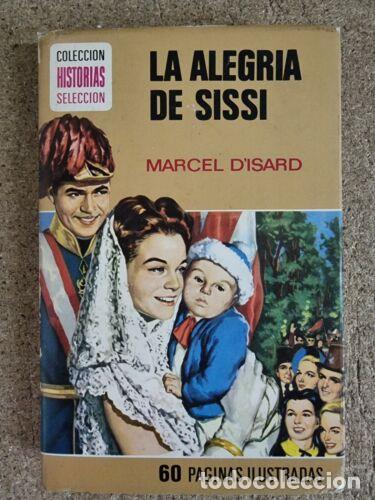 BDs: Coleccion Historias Seleccion.La Alegria de Sissi.Marcelo Guillamon.Bruguera