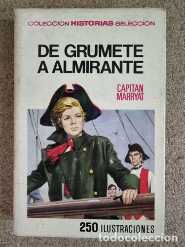 Tebeos: Coleccion Historias Seleccion.De Grumete a Almirante.Francisco Blanes.Bruguera