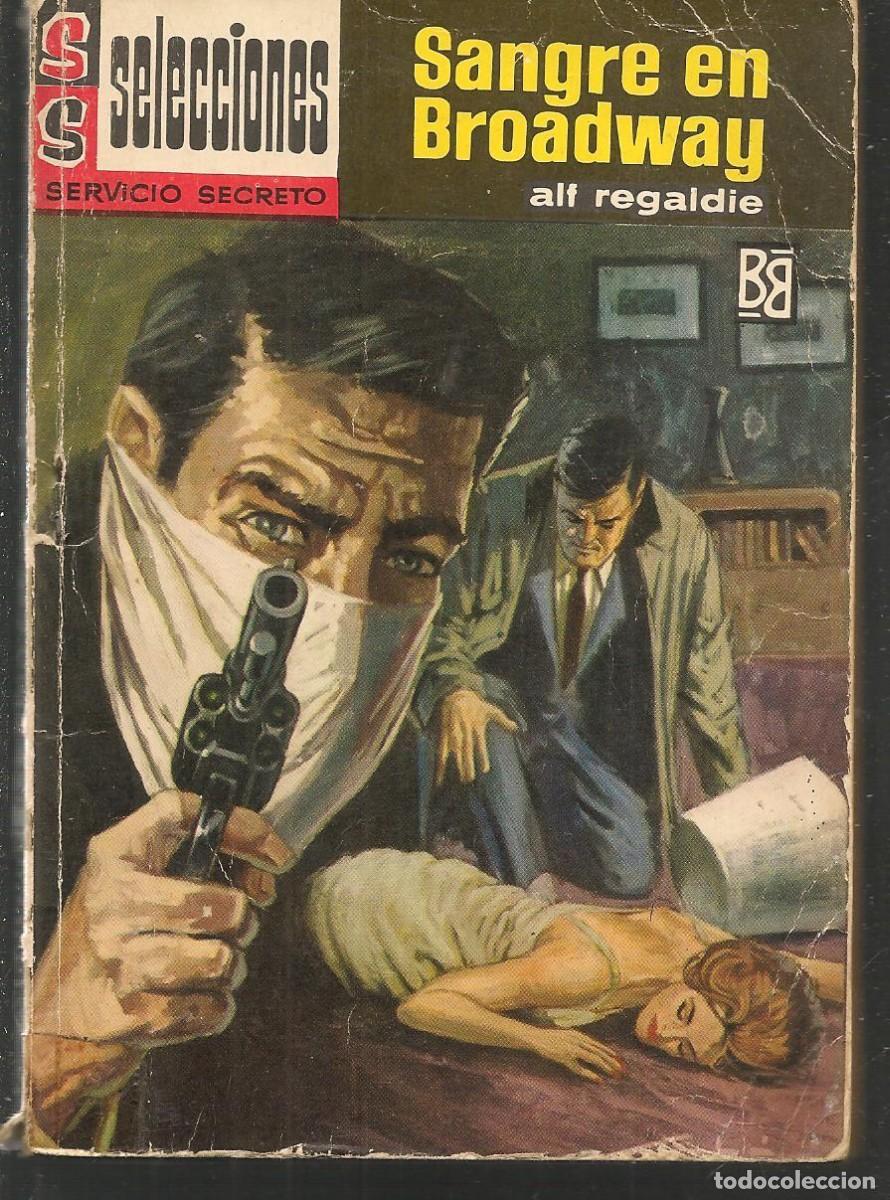 BDs: SELECCIONES SERVICIO SECRETO. N&ordm; 231. SANGRE EN BROADWAY. ALF REGARLDIE. BRUGUERA 2&ordf;. 1967.(ST/C27)
