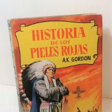 Tebeos: COLECCIÓN HISTORIAS: HISTORIA DE LOS PIELES ROJAS DE A.K GORDON. Lote 402730134