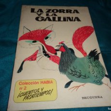 Tebeos: LA ZORRA Y LA GALLINA. COLECCION HABIA Nº 2. CUENTOS Y PASATIEMPOS. BRUGUERA, 1974