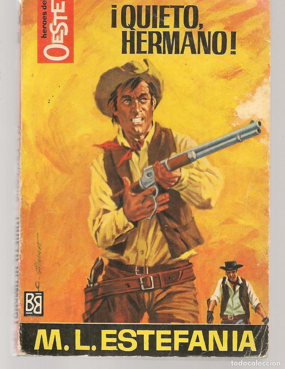 BDs: H&Eacute;ROES DEL OESTE. 465. &iexcl;QUIETO, HERMANO !. MARCIAL LAFUENTE ESTEFAN&Iacute;A. 2&ordf;. 1967.(ST/C61)